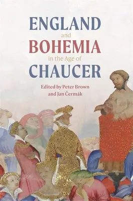 Inglaterra y Bohemia en la era de Chaucer - England and Bohemia in the Age of Chaucer