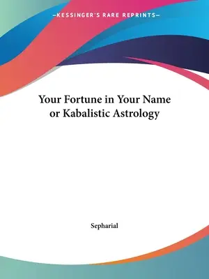 La fortuna en tu nombre o Astrología cabalística - Your Fortune in Your Name or Kabalistic Astrology