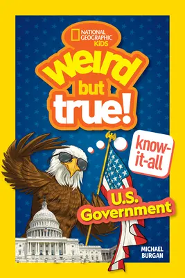 Raro pero cierto Saberlo todo: Gobierno de EE.UU. - Weird But True! Know-It-All: U.S. Government