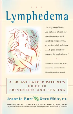 Linfedema: Guía de prevención y curación para pacientes con cáncer de mama - Lymphedema: A Breast Cancer Patient's Guide to Prevention and Healing