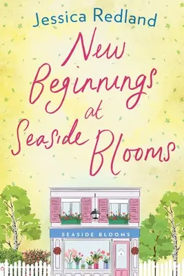 Nuevos comienzos en Seaside Blooms - New Beginnings at Seaside Blooms