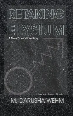 Recuperar Elysium: una historia del Consorcio Marte - Retaking Elysium: a Mars Consortium story