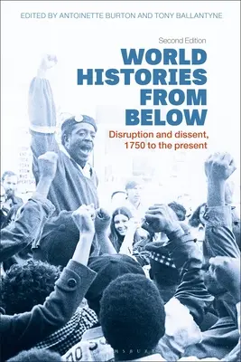 Historias del mundo desde abajo: Disrupción y disidencia, de 1750 a nuestros días - World Histories from Below: Disruption and Dissent, 1750 to the Present