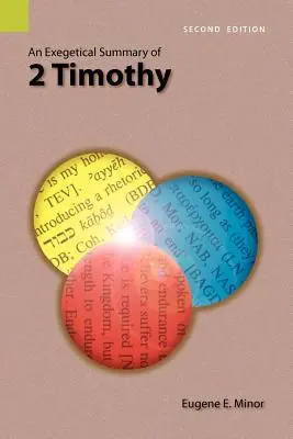 Resumen exegético de 2 Timoteo, 2ª edición - An Exegetical Summary of 2 Timothy, 2nd Edition