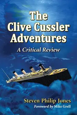 Las aventuras de Clive Cussler: Una revisión crítica - The Clive Cussler Adventures: A Critical Review