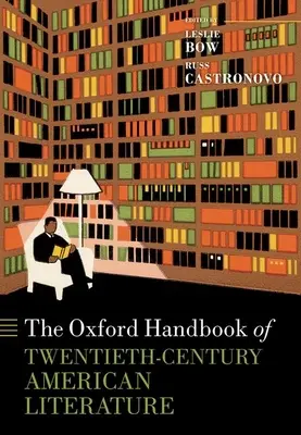 The Oxford Handbook of Twentieth-Century American Literature (Manual Oxford de literatura estadounidense del siglo XX) - The Oxford Handbook of Twentieth-Century American Literature