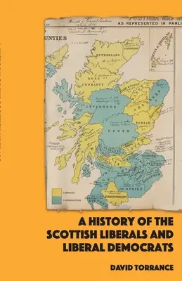 Historia de los liberales y liberal-demócratas escoceses - A History of the Scottish Liberals and Liberal Democrats