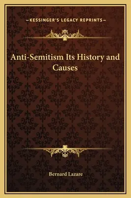 El antisemitismo: historia y causas - Anti-Semitism Its History and Causes