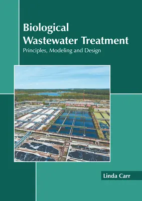 Tratamiento biológico de aguas residuales: Principios, modelización y diseño - Biological Wastewater Treatment: Principles, Modeling and Design