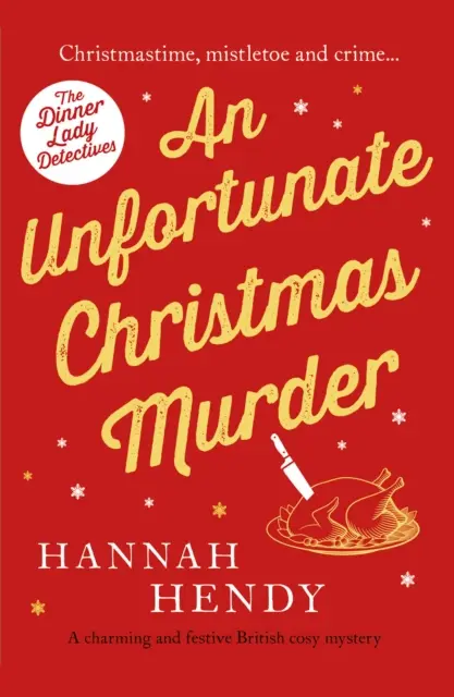 Un Desafortunado Asesinato Navideño - Un encantador y festivo misterio acogedor británico - Unfortunate Christmas Murder - A charming and festive British cosy mystery