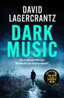 Dark Music - El nuevo y apasionante thriller del autor de LA CHICA EN LA TELARAÑA - Dark Music - The gripping new thriller from the author of THE GIRL IN THE SPIDER'S WEB