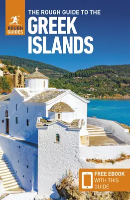 The Rough Guide to Greek Islands (Guía de Viaje con Ebook Gratis) - The Rough Guide to Greek Islands (Travel Guide with Free Ebook)