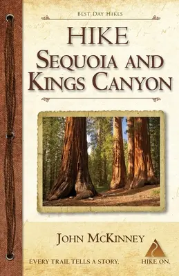 Excursión a Sequoia y Kings Canyon: Las mejores rutas de un día en los Parques Nacionales de Sequoia y Kings Canyon - Hike Sequoia and Kings Canyon: Best Day Hikes in Sequoia and Kings Canyon National Parks