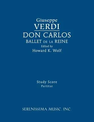 Don Carlos, Ballet de la Reine: Partitura de estudio - Don Carlos, Ballet de la Reine: Study score