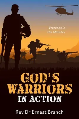 Guerreros de Dios en acción: Veteranos en el ministerio - God's Warriors in Action: Veterans in the Ministry