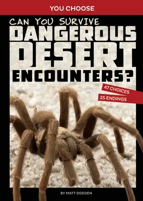 ¿Sobrevivirás a peligrosos encuentros en el desierto? Una aventura interactiva en el desierto - Can You Survive Dangerous Desert Encounters?: An Interactive Wilderness Adventure