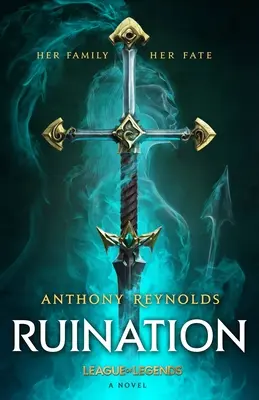 Ruina: Una novela de League of Legends - Ruination: A League of Legends Novel