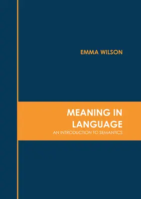 El significado en el lenguaje: Introducción a la semántica - Meaning in Language: An Introduction to Semantics