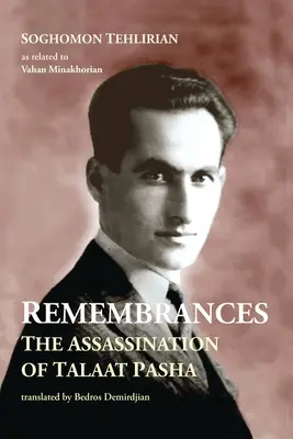 Recuerdos: El asesinato de Talaat Pasha - Remembrances: The Assassination of Talaat Pasha