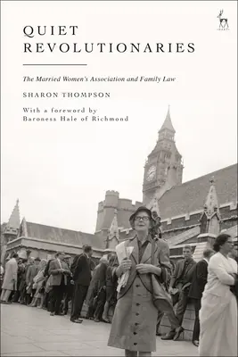 Revolucionarias silenciosas: La Asociación de Mujeres Casadas y el Derecho de Familia - Quiet Revolutionaries: The Married Women's Association and Family Law