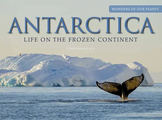Antártida: La vida en el continente helado - Antarctica: Life on the Frozen Continent