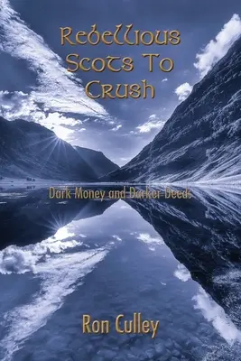 Escoceses rebeldes para aplastar - Rebellious Scots to Crush