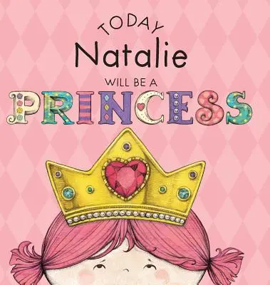 Hoy Natalie Será Una Princesa - Today Natalie Will Be a Princess