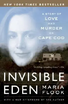 Invisible Eden: Una historia de amor y asesinato en Cape Cod - Invisible Eden: A Story of Love and Murder on Cape Cod