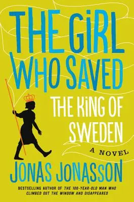 La chica que salvó al rey de Suecia - The Girl Who Saved the King of Sweden