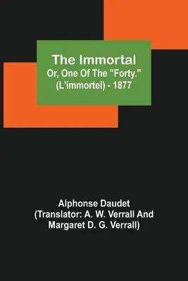 El Inmortal; O, Uno De Los Cuarenta (L'immortel) - 1877 - The Immortal; Or, One Of The Forty. (L'immortel) - 1877