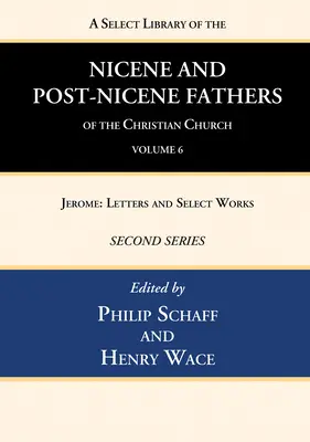 Biblioteca selecta de los Padres nicenos y postnicenos de la Iglesia cristiana, Segunda serie, Tomo 6 - A Select Library of the Nicene and Post-Nicene Fathers of the Christian Church, Second Series, Volume 6