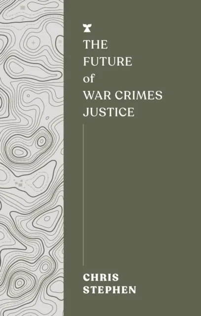 El futuro de la justicia para los crímenes de guerra - Future of War Crimes Justice