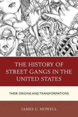 La historia de las bandas callejeras en Estados Unidos: Sus orígenes y transformaciones - The History of Street Gangs in the United States: Their Origins and Transformations