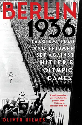 Berlín 1936: Fascismo, miedo y triunfo en los Juegos Olímpicos de Hitler - Berlin 1936: Fascism, Fear, and Triumph Set Against Hitler's Olympic Games