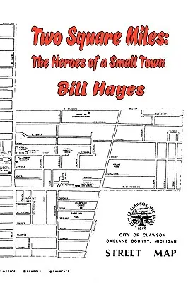 Dos millas cuadradas: Los héroes de una pequeña ciudad - Two Square Miles: The Heroes of a Small Town