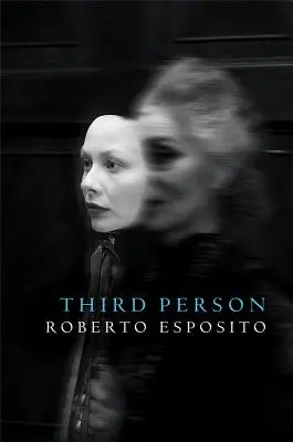 Tercera persona: Política de la vida y filosofía de lo impersonal - Third Person: Politics of Life and Philosophy of the Impersonal