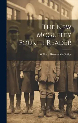 El Nuevo Cuarto Lector de McGuffey - The New Mcguffey Fourth Reader