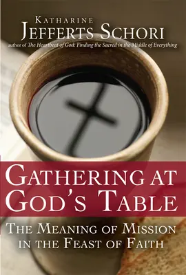 Reunidos a la mesa de Dios: El sentido de la misión en la fiesta de la fe - Gathering at God's Table: The Meaning of Mission in the Feast of the Faith