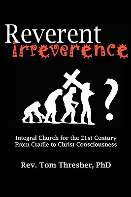 Irreverencia reverente - Reverent Irreverence