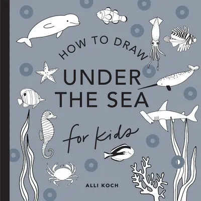 Bajo el mar: Cómo dibujar libros para niños con delfines, sirenas y animales marinos (Mini) - Under the Sea: How to Draw Books for Kids with Dolphins, Mermaids, and Ocean Animals (Mini)