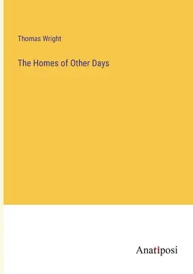 Los hogares de otros tiempos - The Homes of Other Days