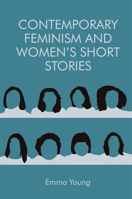 Feminismo contemporáneo e historias cortas de mujeres - Contemporary Feminism and Women's Short Stories