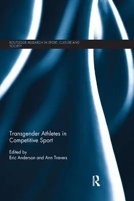 Atletas transexuales en el deporte de competición - Transgender Athletes in Competitive Sport