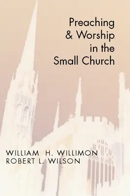 Predicación y culto en la iglesia pequeña - Preaching and Worship in the Small Church
