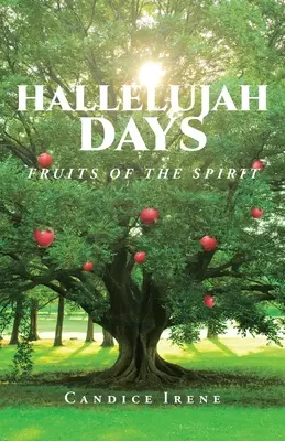 Días de Aleluya: Los frutos del Espíritu - Hallelujah Days: Fruits of the Spirit
