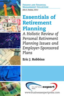 Aspectos esenciales de la planificación de la jubilación: Una revisión holística de la jubilación personal - Essentials of Retirement Planning: A Holistic Review of Personal Retirement
