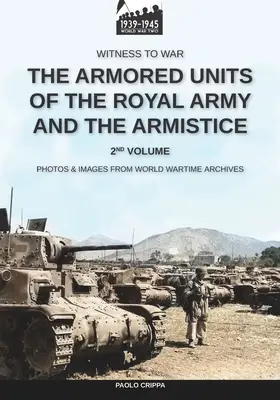 Las unidades blindadas del Ejército Real y el Armisticio - Vol. 2 - The armored units of the Royal Army and the Armistice - Vol. 2