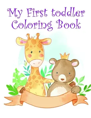 Mi Primer Libro Para Colorear Para Niños Pequeños: Niños para colorear y libros de actividades para niños de edades 2-4, 4-8, Niños, Niñas, Diversión Aprendizaje Temprano - My First toddler Coloring Book: Children Coloring and Activity Books for Kids Ages 2-4, 4-8, Boys, Girls, Fun Early Learning