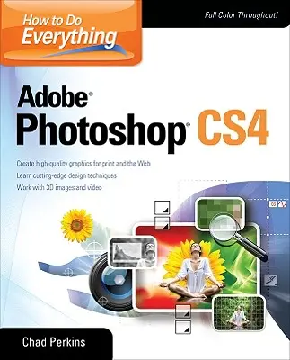 Cómo Hacerlo Todo Adobe Photoshop CS4 - How to Do Everything Adobe Photoshop CS4