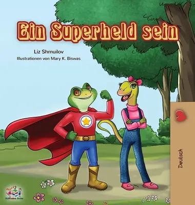 Ein Superheld sein: Ser un Superhéroe - Edición alemana - Ein Superheld sein: Being a Superhero - German edition